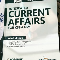 Integrated Current Affairs for CSS & PMS by Dogar Brothers