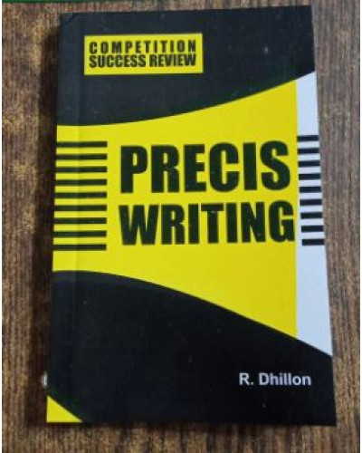 Précis Writing by R. Dhillon