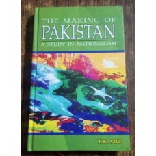The Making of Pakistan by K.K. Aziz Sang-e-Meel Publications