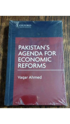 Pakistan's Agenda for Economic Reforms by Vaqar Ahmed Oxford