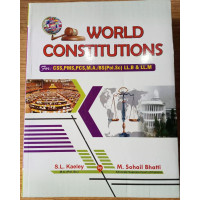 World Constitutions by S. L. Kaeley & M. Sohail Bhatti