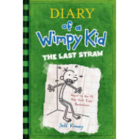 Diary of a Wimpy Kid 3: The Last Straw by Jeff Kinney
