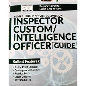 FPSC Inspector Custom/ Intelligence Officer Guide by Dogar Brothers