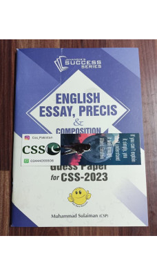 Guess Papers for CSS - 2023: English Essay, Précis & Composition by M. Sulaiman JWT
