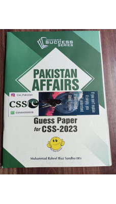 Guess Papers for CSS - 2023: Pakistan Affairs by M. Raheel Riaz Sandhu JWT