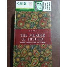 The Murder of History by K. K. Aziz Sang-e-Meel