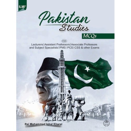 Pakistan Studies MCQs For PCS & Lecturer Subject Specialist Guide by Rai M. Iqbal Kharal ilmi