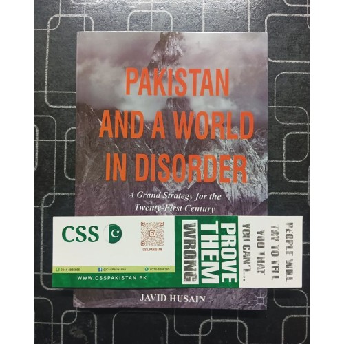Pakistan And A World in Disorder by Javid Husain