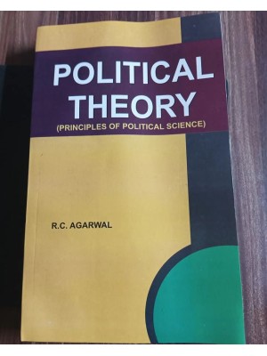 Political Theory: Principles of Political Science by R. C. Agarwal