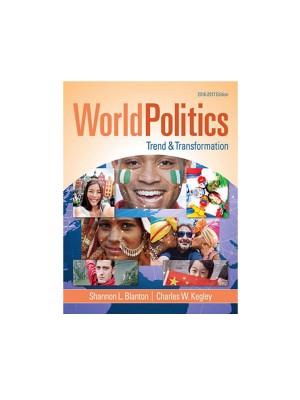 World Politics: Trend and Transformation by Blanton & Kegley