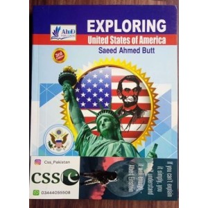 Exploring USA for CSS, PMS Exams by Dr. Saeed Ahmed Butt Ahad Publishers 3rd Edition