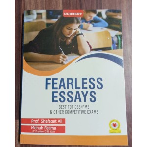 Fearless Essays for CSS & PMS by Prof Shafaqat Ali & Mehak Fatima