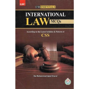 International Law MCQs by Rai M. Iqbal Kharal ilmi CSS Essentials