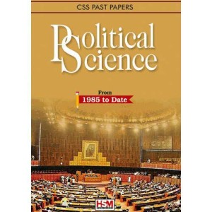 Political Science CSS Solved Past Papers 1985 to 2021 by HSM