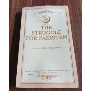 The Struggle for Pakistan by Ishtiaq Hussain Qureshi
