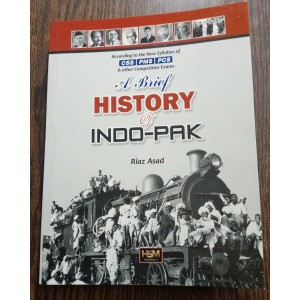 A Brief History of Indo-Pakistan by Riaz Asad HSM