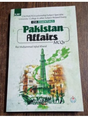 Pakistan Affairs MCQs by Rai M. Iqbal Kharal ilmi CSS Essentials