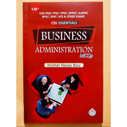 Business Administration MCQs by Zeeshan Hassan Raza ilmi CSS Essentials
