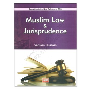 Muslim Law & Jurisprudence by Saqlain Hussain HSM