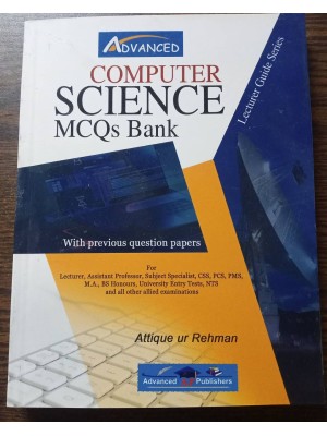 Computer Science MCQs Bank by Attique ur Rehman Advanced Publishers