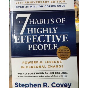 The 7 Seven Habits of Highly Effective People: Powerful Lessons in Personal Change by Stephen R. Covey