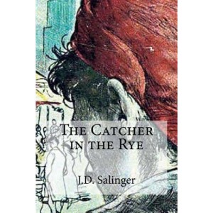The Catcher in the Rye Novel by J. D. Salinger