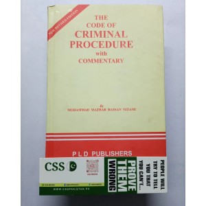 The Code of Criminal Procedure with Commentary by M. Mazhar Hassan Nizami PLD