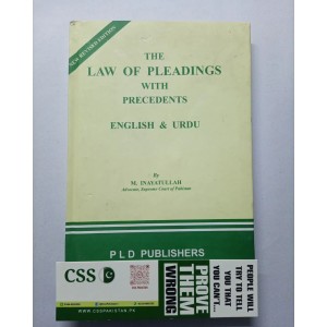 The Law of Pleadings with Precedents in English & Urdu by M. Inayatullah PLD