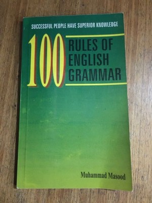 100 Rules of English Grammar by Muhammad Masood A-One Publishers