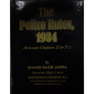 The police rules 1934 relevant chapters 22 to 27