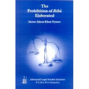 The prohibition  of Riba Elaborated by I.A Khan Nyazee
