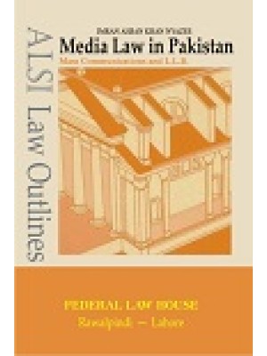 Media Law in Pakistan by I.A Khan Nyazee